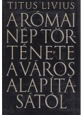 Titus Livius - A római nép története a városalapítástól 3. kötet
