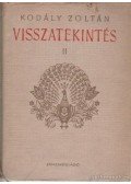 Kodály Zoltán - Visszatekintés II.