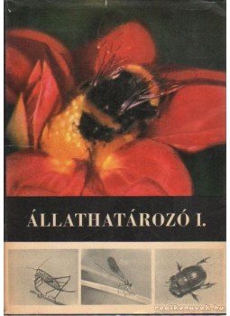 Dr. Móczár László - Állathatározó I. Dr. Móczár László - Állathatározó I., Budapest 1969 antikvár könyv