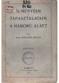 Mailáth József - Élményeim és tapasztalataim a háború alatt I-II. kötet
