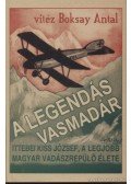 Boksay Antal - A legendás vasmadár