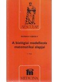 Baranyi Károly - A biológiai modellezés matematikai alapjai I. kötet