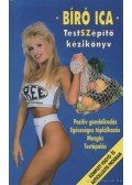 Bíró Ica - Testszépítő kézikönyv