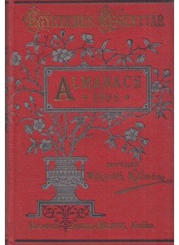 Mikszáth Kálmán - Almanach az 1908. szökőévre Mikszáth Kálmán - Almanach az 1908. szökőévre, Budapest 1908 antikvár könyv