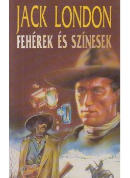 Jack London - Fehérek és színesek Jack London - Fehérek és színesek, Budapest 1994 antikvár könyv