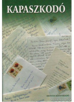 Béres Klára - Kapaszkodó Béres Klára - Kapaszkodó, Budapest 2004 antikvár könyv