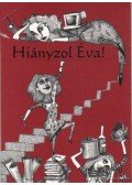 Huszár Józsefné Júlia - Hiányzol Éva!