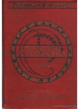 Herczeg Ferenc - Mikszáth alamanachja 1916 Herczeg Ferenc - Mikszáth alamanachja 1916, Budapest 1916 antikvár könyv