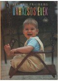 Selma H. Fraiberg - Varázsos évek