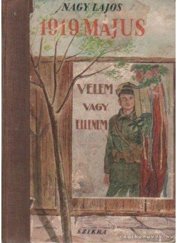 Nagy Lajos - 1919 május Nagy Lajos - 1919 május, Budapest 1950 antikvár könyv