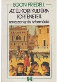 Egon Friedell - Az újkori kultúra története II.
