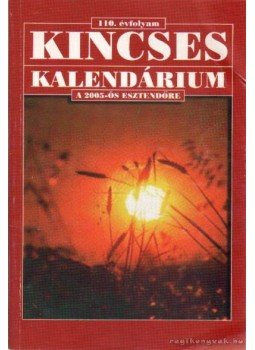 Tamás Gábor - Kincses Kalendárium 2005 Tamás Gábor - Kincses Kalendárium 2005, Budapest 2004 antikvár könyv