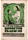 Tóth Tihamér - Krisztus és az ifjú