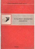 Gyovai Ernő - Általános hegesztési ismeretek