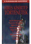 Guy de Maupassant,Huxlev, Aldous,Puskin, Alekszandr Szergejevics,Edgar Allan Poe,Mikszáth Kálmán,Csáth Géza,Maugham, W. Somerset,H.G. Wells - Híres kísértettörténetek