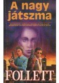 James Follett - A nagy játszma
