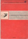 Végső Károly dr. - A gázhegesztés technológiája