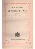 Tóth Tihamér - Krisztus király