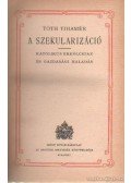Tóth Tihamér - A szekularizáció