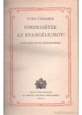 Tóth Tihamér - Hirdessétek az Evangéliumot