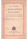 Tóth Tihamér - A keresztény házasság