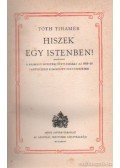 Tóth Tihamér - Hiszek egy istenben