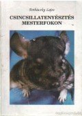Potházzky Lajos - Csincsillatenyésztés mesterfokon