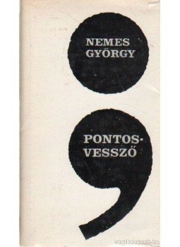Nemes György - Pontosvessző Nemes György - Pontosvessző, Budapest 1972 antikvár könyv
