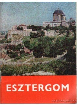 Huba László - Esztergom Huba László - Esztergom, 1977 antikvár könyv