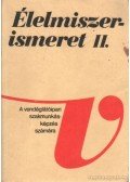 Suhajda Jánosné,Dr. Sahin Tóth Gyula - Élelmiszerismeret II. kötet