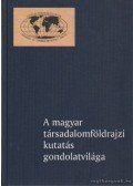 Abonyiné Palotás Jolán,Becsei József-Kovács Csaba - A magyar társadalomföldrajzi kutatás gondolatvilága