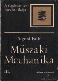 Falk, Sigurd - Műszaki Mechanika III.