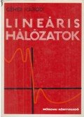 Géher Károly - Lineáris hálózatok