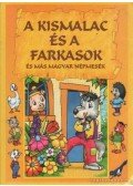  - A kismalac és a farkasok és más magyar népmesék