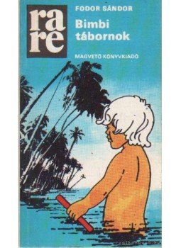 Fodor Sándor - Bimbi tábornok Fodor Sándor - Bimbi tábornok, Budapest 1986 antikvár könyv
