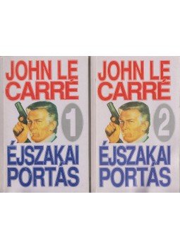 John le Carré - Éjszakai portás I-II. John le Carré - Éjszakai portás I-II., Budapest 1995 antikvár könyv