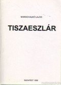 Marschalkó Lajos - Tiszaeszlár