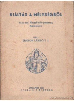 Jámbor László - Kiáltás a mélységből Jámbor László - Kiáltás a mélységből, Budapest 1945 antikvár könyv