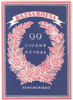Csenki Sándor, Csenki Imre - Bazsarózsa Csenki Sándor, Csenki Imre - Bazsarózsa, Budapest 1969 antikvár könyv
