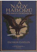Lándor Tivadar - A Nagy Háború írásban és képben I. rész - Északon és délen I. kötet