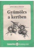 Sipos Béla Zoltán - Gyümölcs a kertben
