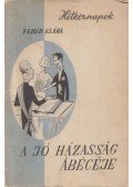 Fehér Klára - A jó házasság ábécéje