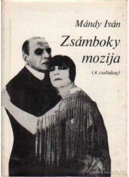Mándy Iván - Zsámboky mozija Mándy Iván - Zsámboky mozija, Budapest 1975 antikvár könyv