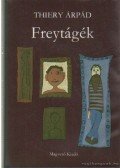 Thiery Árpád - Freytágék