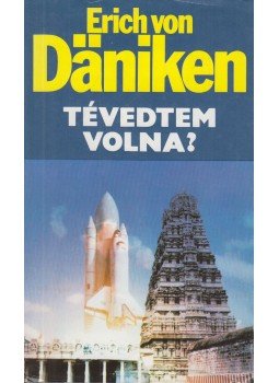 Erich von Daniken - Tévedtem volna? Erich von Daniken - Tévedtem volna?, Budapest 1988 antikvár könyv