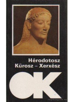 Hérodotosz - Kürosz - Xerxész Hérodotosz - Kürosz - Xerxész, Budapest 1989 antikvár könyv
