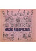 Mosonyi Aliz- Háy Ágnes - Mesék Budapestről