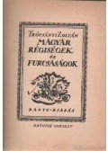 Trócsányi Zoltán - Magyar régiségek és furcsaságok 6. sorozat