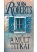Nora Roberts - A múlt titkai