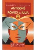 Szophoklész,William Shakespeare - Antigoné / Rómeó és Júlia